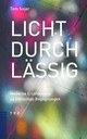Lichtdurchlässig. Biblische Begegnungen neu erzählt
